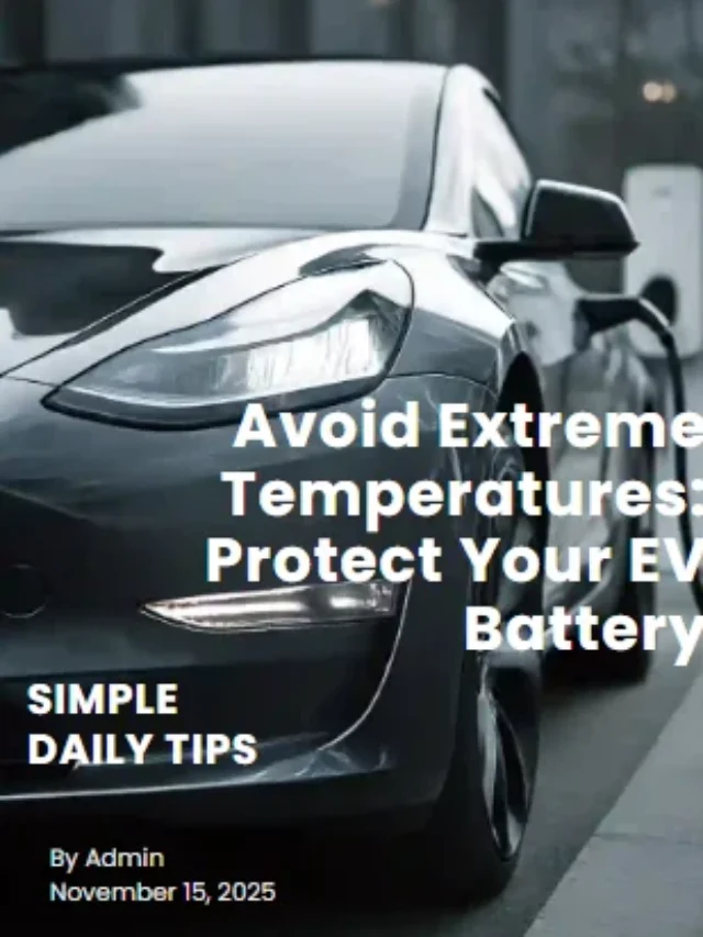Avoid Extreme Temperatures: Protect Your EV Battery in 2025